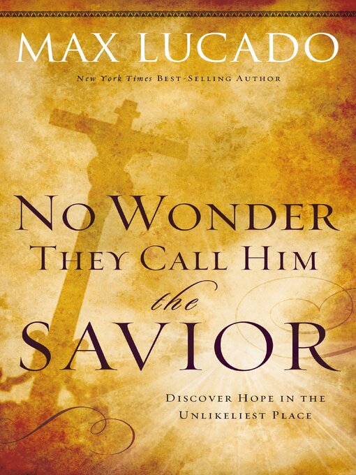 Title details for No Wonder They Call Him the Savior by Max Lucado - Available